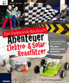 Buchcover Das Elektronik Baubuch Abenteuer Elektro- & Solar-Rennflitzer