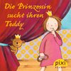 Buchcover Pixi - Die Prinzessin sucht ihren Teddy