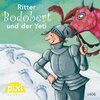 Buchcover Pixi - Ritter Bodobert und der Yeti