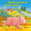 Buchcover Pixi - Spaß auf dem Bauernhof