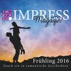 Buchcover Impress Magazin Frühling 2016 (April-Juni): Tauch ein in romantische Geschichten