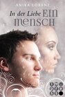 Buchcover In der Liebe ein Mensch (Heart against Soul 6)