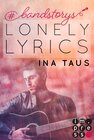 Buchcover #bandstorys: Lonely Lyrics (Band 3)