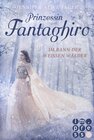 Buchcover Prinzessin Fantaghiro. Im Bann der Weißen Wälder