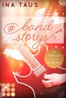 Buchcover #bandstorys: Alle Bände der romantisch-rockigen #bandstorys in einer E-Box!