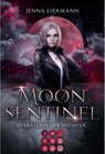 Buchcover Moon Sentinel. Verräterin der Wächter