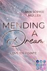 Buchcover Mending a Dream. Love en Pointe