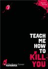 Buchcover Teach me how to Kill you 7: Blutiger Manga-Thriller über einen Serienkiller und seine Schülerin! | Blutiger Manga-Thrill