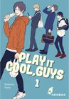 Buchcover Play it Cool, Guys 1 / Play it Cool, Guys Bd.1 - Kokone Nata (ePub)