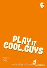Buchcover Play it Cool, Guys 6: Diese Jungs sind supertrottelig und superlustig – der Social Media-Hit aus Japan komplett in Farbe