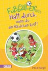 Buchcover Die Fußball-Elfen: Halt durch, wenn du ein Mädchen bist!