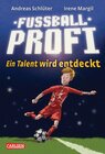 Buchcover Fußballprofi 1: Fußballprofi - Ein Talent wird entdeckt