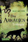 Buchcover Arkadien-Reihe: Arkadien - Die Trilogie (Gesamtausgabe, Band 1 - 3)