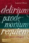 Buchcover Delirium – Pandemonium – Requiem: Band 1-3 der romantischen Amor-Trilogie im Sammelband