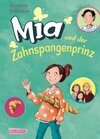 Buchcover Mia 9: Mia und der Zahnspangenprinz