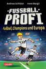 Buchcover Fußballprofi 4: Fußballprofi - Fußball, Champions und Europa