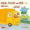 Buchcover Hase, Fuchs und Reh fahren ... LKW!