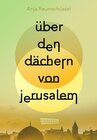 Buchcover Über den Dächern von Jerusalem - Anja Reumschüssel (ePub)