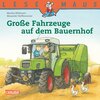 Buchcover LESEMAUS: Große Fahrzeuge auf dem Bauernhof