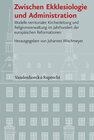 Buchcover Zwischen Ekklesiologie und Administration