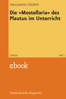 Buchcover Die »Mostellaria« des Plautus im Unterricht