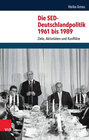 Buchcover Die SED-Deutschlandpolitik 1961 bis 1989