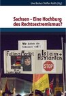 Buchcover Sachsen - Eine Hochburg des Rechtsextremismus?