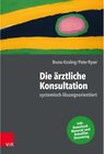 Buchcover Die ärztliche Konsultation - systemisch-lösungsorientiert