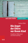 Buchcover Die Angst der Eltern vor ihrem Kind