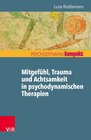 Buchcover Mitgefühl, Trauma und Achtsamkeit in psychodynamischen Therapien