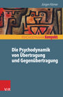 Buchcover Die Psychodynamik von Übertragung und Gegenübertragung