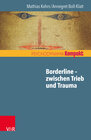 Buchcover Borderline – zwischen Trieb und Trauma
