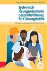 Buchcover Systemisch-lösungsorientierte Gesprächsführung für Führungskräfte - Holger Lindemann, Falko von Ameln, Nikola Siller (ePub)