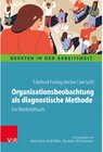 Buchcover Organisationsbeobachtung als diagnostische Methode / Beraten in der Arbeitswelt - Edeltrud Freitag-Becker, Jan Lohl (ePub)