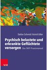 Buchcover Psychisch belastete und erkrankte Geflüchtete versorgen - Stefan Schmid, Astrid Utler (ePub)