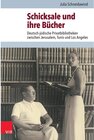 Buchcover Schicksale und ihre Bücher / Jüdische Religion, Geschichte und Kultur - Julia Schneidawind (ePub)