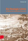 Buchcover Die Theologie Calvins im Rahmen der europäischen Reformation