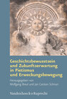 Buchcover Geschichtsbewusstsein und Zukunftserwartung in Pietismus und Erweckungsbewegung
