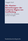Buchcover Die »Passion-Betrachtungen« der Catharina Regina von Greiffenberg
