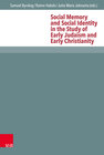 Buchcover Social Memory and Social Identity in the Study of Early Judaism and Early Christianity
