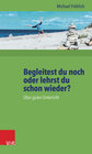 Buchcover Begleitest du noch oder lehrst du schon wieder?