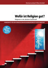 Buchcover Wofür ist Religion gut? Religionen in der säkularen Gesellschaft