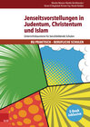 Buchcover Jenseitsvorstellungen in Judentum, Christentum und Islam