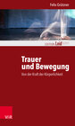 Buchcover Trauer und Bewegung – Von der Kraft der Körperlichkeit