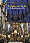 Buchcover Kirchengeschichte im Religionsunterricht – Schullizenz