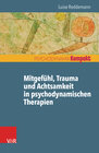 Buchcover Mitgefühl, Trauma und Achtsamkeit in psychodynamischen Therapien