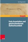 Buchcover Freie Assoziation und gleichschwebende Aufmerksamkeit / Psychodynamik kompakt