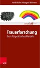 Buchcover Trauerforschung: Basis für praktisches Handeln / Edition Leidfaden - Basisqualifikation Trauerbegleitung