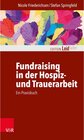 Buchcover Fundraising in der Hospiz- und Trauerarbeit - ein Praxisbuch / Edition Leidfaden - Basisqualifikation Trauerbegleitung