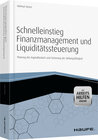 Buchcover Schnelleinstieg Finanzmanagement und Liquiditätssteuerung - mit Arbeitshilfen online